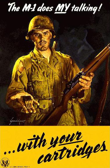 Classic WWII poster from 1945: 'The M1 does my talking (with your cartridges)'.