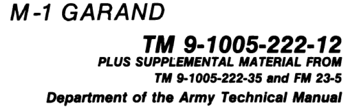 TM 9 1005-222-12, Maintenance Manual for M1 Garand rifle.